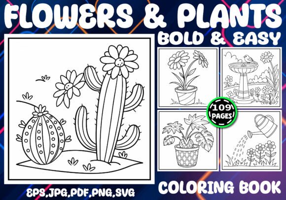 Flowers Plants Bold Easy Coloring Book: Graphics & Coloring Pages